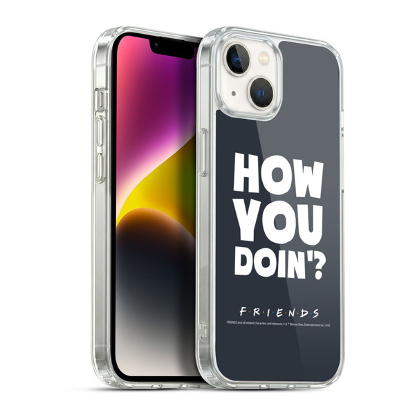 Friends TV Show Quotes How You Doin' Soft Gel Case for Apple iPhone 14 Plus & MagSafe
