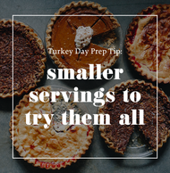Turkey Tip #3: Smaller pieces for guests to try them all