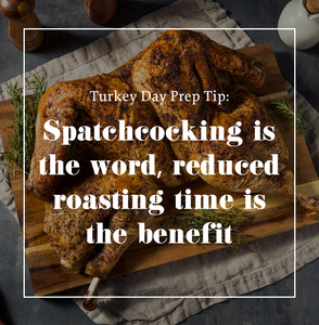 Turkey Day Tip #4: Spatchcocking is the word