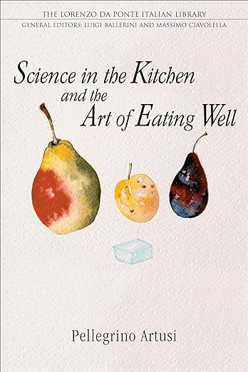 Science in the Kitchen and the Art of Eating Well