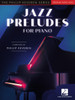 Jazz Preludes for Piano - The Phillip Keveren Series
