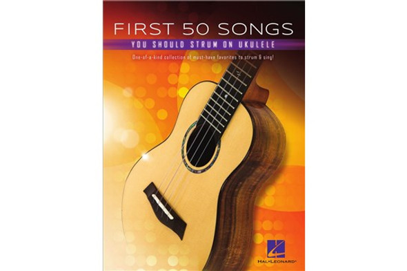 First 50 Songs You Should Strum on Ukulele - front cover