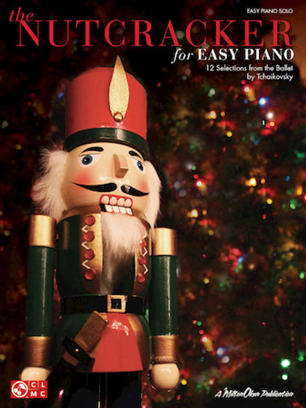 The Nutcracker for Easy Piano - 12 Selections from the Ballet by Tchaikovsky