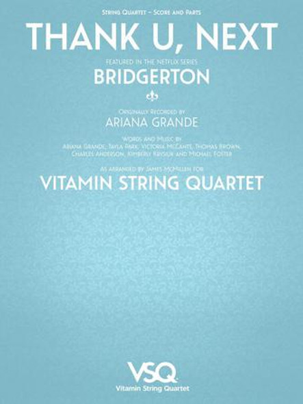 Thank U, Next - featured in the Netflix Series Bridgerton
for String Quartet
String Orchestra Softcover