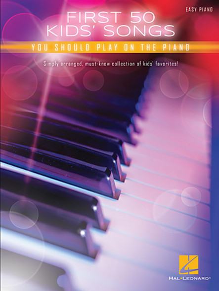 First 50 Kids' Songs You Should Play on the Piano
Easy Piano Songbook Softcover