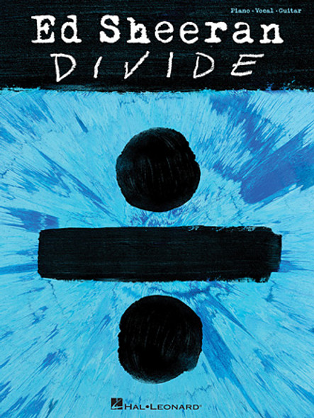 Ed Sheeran – Divide
Piano/Vocal/Guitar Artist Songbook Softcover