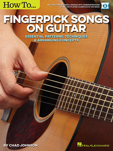 How to Fingerpick Songs on Guitar
Essential Patterns, Techniques & Arranging Concepts
How to Series Softcover Video Online - TAB