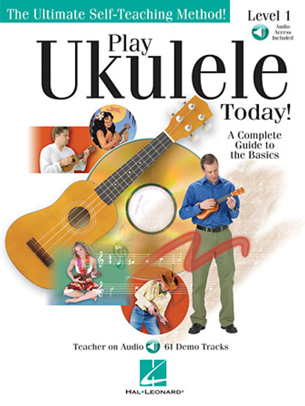 Play Ukulele Today!
A Complete Guide to the Basics