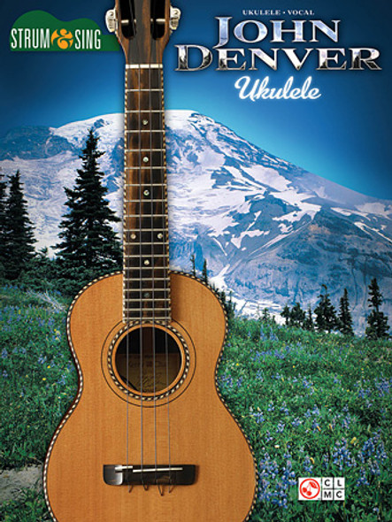 John Denver – Strum & Sing Ukulele
Strum & Sing Ukulele Softcover