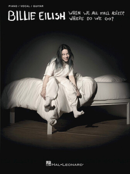 Billie Eilish – When We All Fall Asleep, Where Do We Go?
Piano/Vocal/Guitar Artist Songbook Softcover