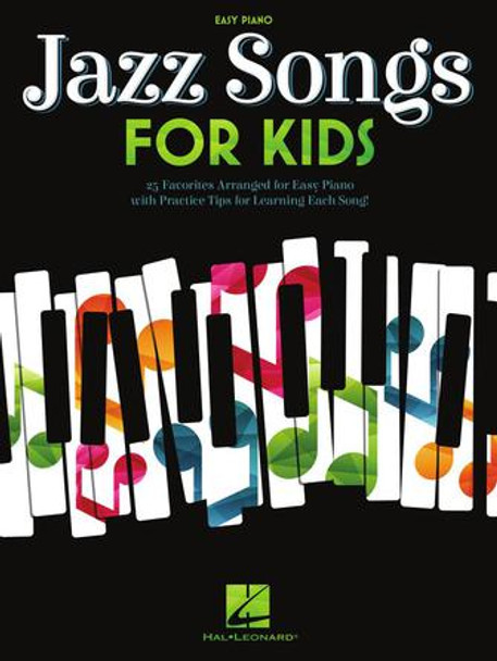 Jazz Songs for Kids
for Easy Piano
Easy Piano Songbook Softcover