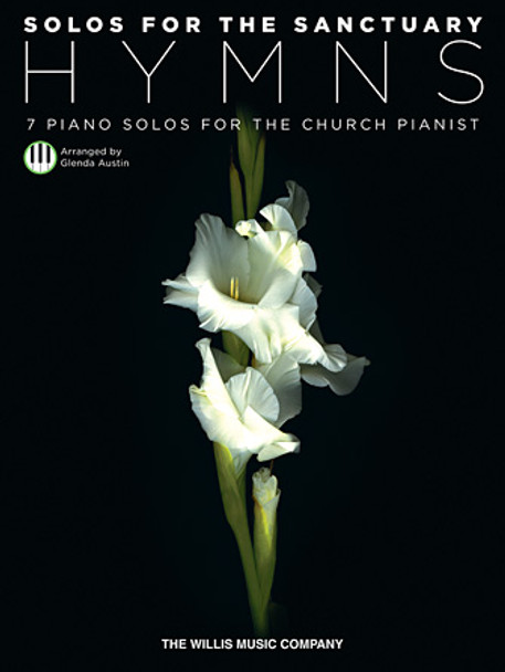 Solos for the Sanctuary – Hymns
7 Piano Solos for the Church Pianist/Mid to Later Intermediate Level
Willis Softcover
