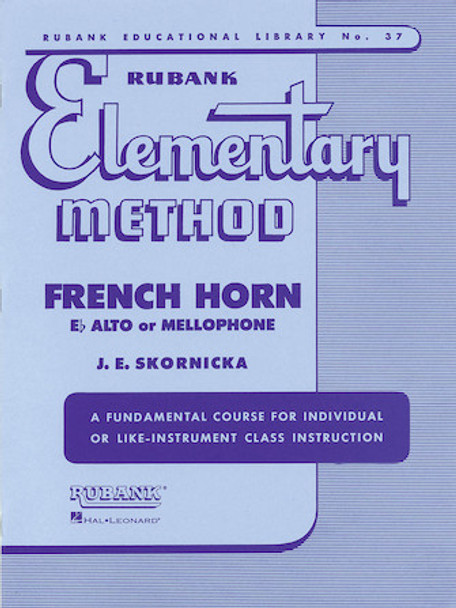 Rubank Elementary Method - French Horn in F or E-Flat and Mellophone
Elementary Method