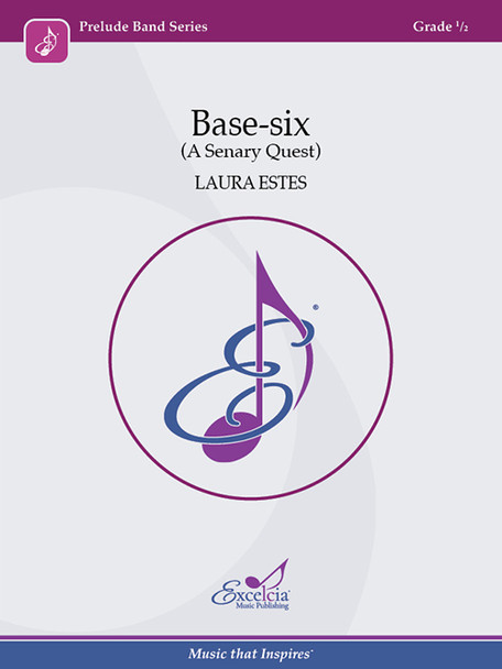 Base-six
(A Senary Quest)
Laura Estes