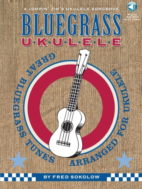 Bluegrass Ukulele
A Jumpin' Jim's Ukulele Songbook
Ukulele Songbook Softcover Audio Online