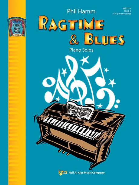 Ragtime & Blues Book Two
Composed by Phil Hamm