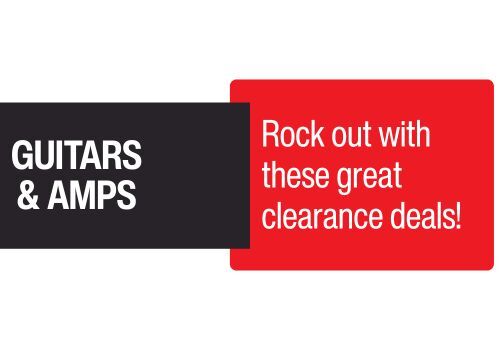 Check out clearance deals on guitars and amps!