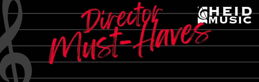 Director Must Haves at Heid Music