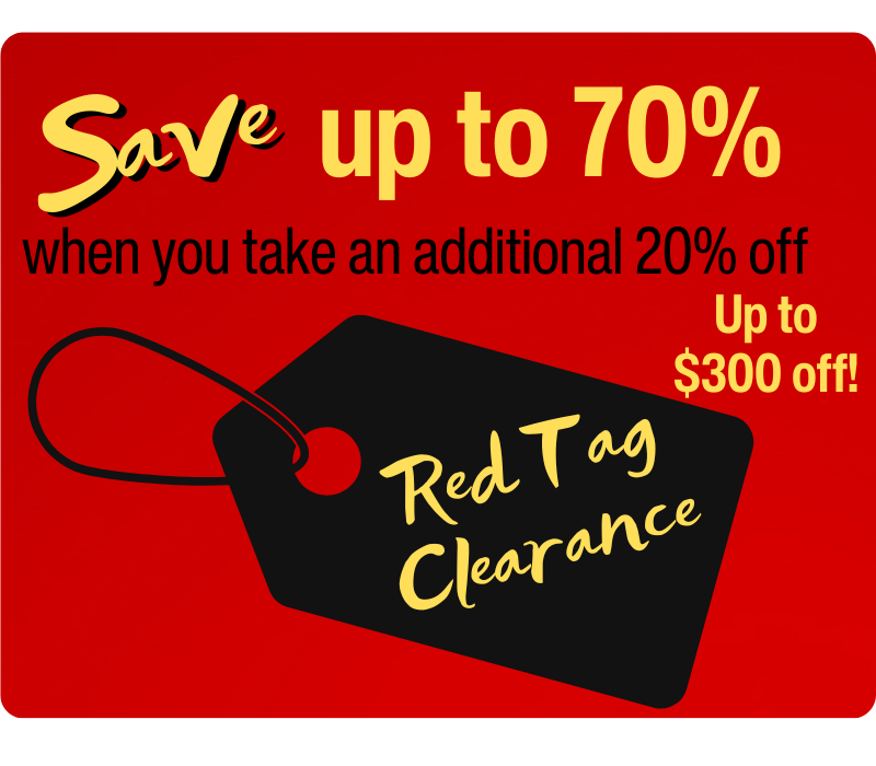 Extra savings right now on Red Tag Clearance Items - all sales final.