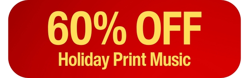 Save 60% on in-stock holiday print music!
