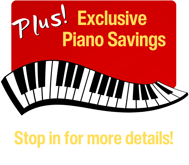 Exclusive piano savings available on in-stock inventory!