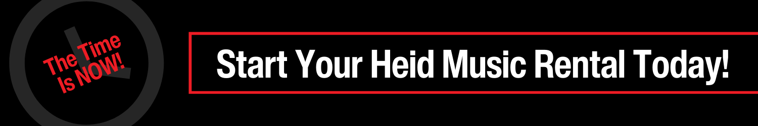 The time is NOW! Rent your instrument with Heid Music Today!
