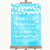 Aqua Sky Blue Watercolour Lights Today I Marry My Best Friend Wedding Sign