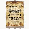 Autumn Vintage Love Is Sweet Take A Treat Candy Buffet Customised Wedding Sign