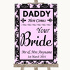Baby Pink Damask Daddy Here Comes Your Bride Customised Wedding Sign
