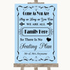 Blue All Family No Seating Plan Customised Wedding Sign