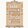 Brown Winter Daddy Here Comes Your Bride Customised Wedding Sign