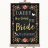 Chalk Style Blush Pink Rose & Gold Daddy Here Comes Your Bride Wedding Sign