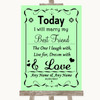 Green Today I Marry My Best Friend Customised Wedding Sign