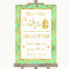 Mint Green & Gold Have Your Cake & Eat It Too Customised Wedding Sign