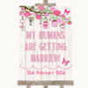 Pink Rustic Wood My Humans Are Getting Married Customised Wedding Sign