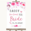 Pink Watercolour Floral Daddy Here Comes Your Bride Customised Wedding Sign