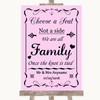 Pink Choose A Seat We Are All Family Customised Wedding Sign