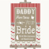 Red & Grey Winter Daddy Here Comes Your Bride Customised Wedding Sign