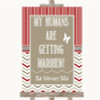 Red & Grey Winter My Humans Are Getting Married Customised Wedding Sign