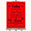 Red Today I Marry My Best Friend Customised Wedding Sign