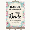 Vintage Shabby Chic Rose Daddy Here Comes Your Bride Customised Wedding Sign