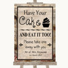 Vintage Have Your Cake & Eat It Too Customised Wedding Sign