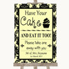 Yellow Damask Have Your Cake & Eat It Too Customised Wedding Sign