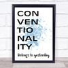 Blue Grease Conventionality Belongs To Yesterday Song Lyric Quote Print
