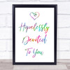 Rainbow Hopelessly Devoted To You Grease Song Lyric Quote Print