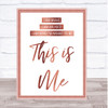 Rose Gold This Is Me The Greatest Showman Song Lyric Quote Print