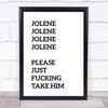 Funny Jolene Song Lyric Quote Print