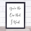 Grease You're The One That I Want Song Lyric Quote Print