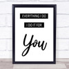 Bryan Adams Everything I do Song Lyric Quote Print