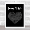 Any Song Lyrics Custom Black Heart Wall Art Quote Personalised Lyrics Print